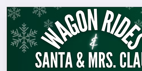 Free Wagon Rides and Photos with Santa!