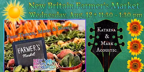 Live Music at The New Britain Farmer's Market - Wednesday, August 12 - 11:30 - 1:30