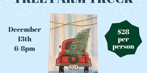 \ud83d\udefb\ud83c\udf84Christmas Tree Farm Truck Painting \ud83c\udf84\ud83d\udefb