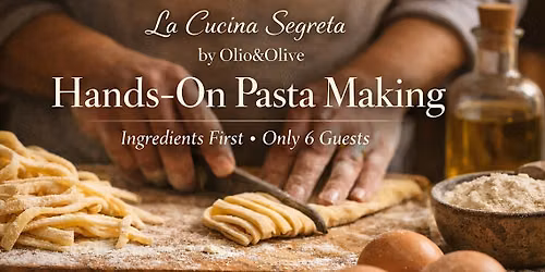 Fresh Pasta Making Class in Dallas | La Cucina Segreta at Olio&Olive