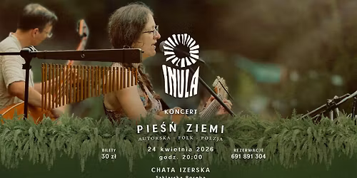 Pie\u015b\u0144 Ziemi \u2013 podr\u00f3\u017c do \u015bwiata natury i emocji | INULA na \u017cywo, Chata Izerska (Szklarska Por\u0119ba)