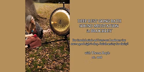 Deep Rest Gong Bath - Sound Meditation in Brockley (Limited Space)