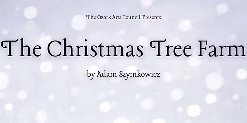 The Christmas Tree Farm @ Twelve Oaks, a dinner theatre