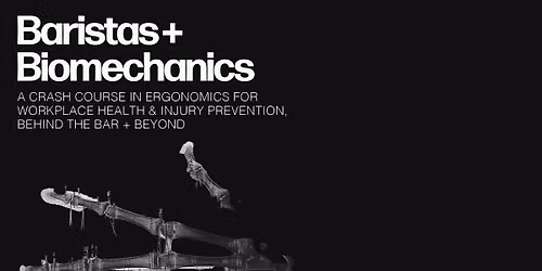 Baristas & Biomechanics