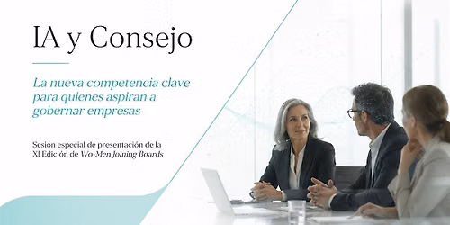 IA y Consejo: presentaci\u00f3n de la XI Edici\u00f3n de Wo-Men Joining Boards