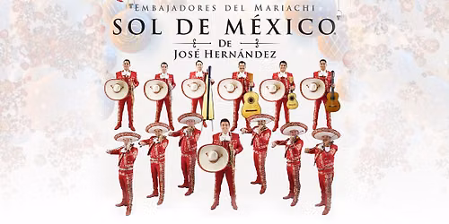 Mariachi Sol de Mexico presents Jose Hernandez\u2019 Merry-Achi Christmas