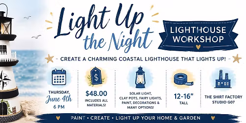 Light Up The Night - Lighthouse Workshop