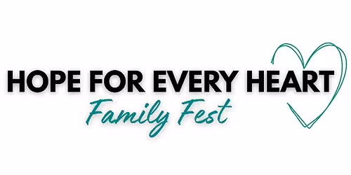 Hope for Every Heart Family Fest