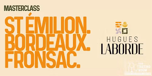 Masterclass: Saint-\u00c9milion, Bordeaux & Fronsac.