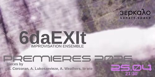 6daEXIt Improvisation Ensemble: Premieres 2026 at 3\u03b5\u03c1\u03ba\u03b1\u03bb\u03bf