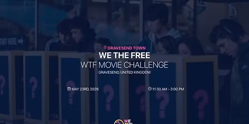 WTF 3 Minute Challenge - Gravesend | Gravesend, UK | 23rd May, 2026