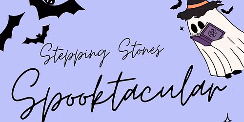 \ud83c\udf83\ud83d\udc7b Stepping Stones Spooktacular! \ud83d\udc7b\ud83c\udf83 \ud83e\udd87\ud83c\udf6c\u2728
