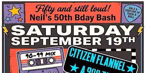 Neil's 50th Party feat. Citizen Flannel, Turn of the Century and reunion of The Whitehalls