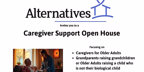 Alternatives Caregiver Support Open House