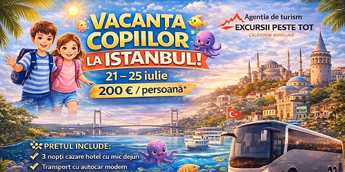 \ud83c\udf1e\ud83d\udc67\ud83e\uddd2 VACANT\u0326A COPIILOR LA ISTANBUL \ud83c\uddf9\ud83c\uddf7 \ud83d\udd4c\ud83c\udf1e