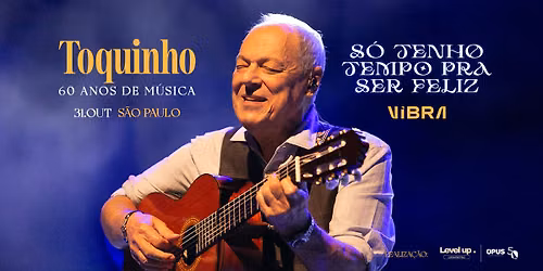 Toquinho - 60 Anos de M\u00fasica