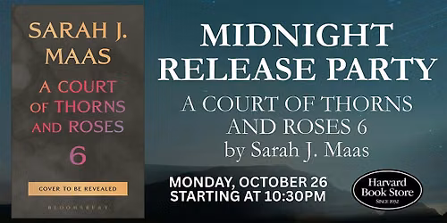 ACOTAR Book #6 Midnight Release Party at Harvard Book Store