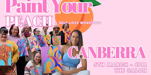 PAINT YOUR PEACH - CANBERRA
