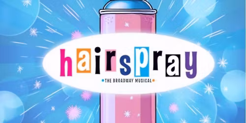 Hairspray the Broadway Musical