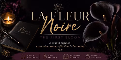 La Fleur Noire: The First Bloom