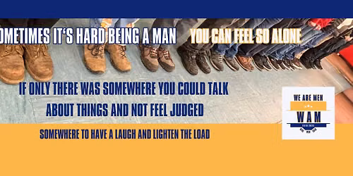 WAM We Are Men - Weekly Meet up