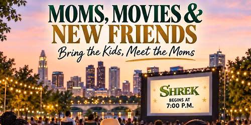 Moms , Movies and New Friends