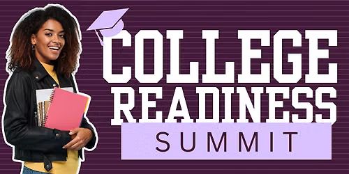 4th Annual College Readiness Summit