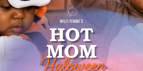 Milli Femme's Hot Mom Halloween Walk (Friday)