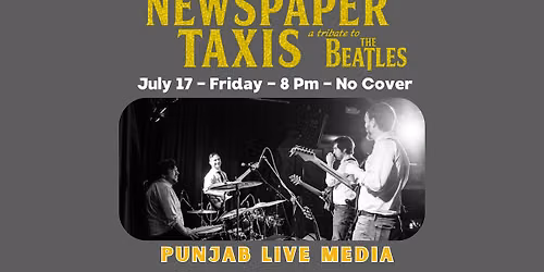 The Newspaper Taxis  - Tribute to The Beatles
