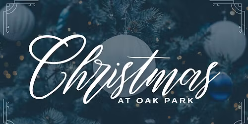 Christmas at Oak Park Production
