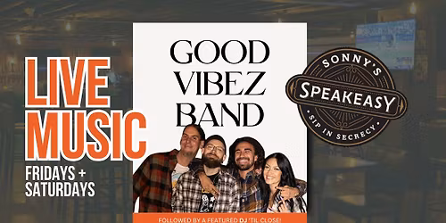 Good Vibez Band - Live Music @ Sonny D's (Every Fri + Sat)