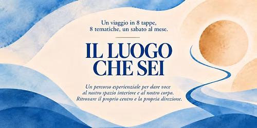 IL LUOGO CHE SEI