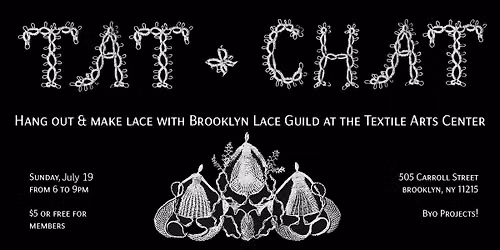 Copy of Tat & Chat Brooklyn Lace Guild at TAC