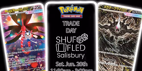 [Shuffled Salisbury] PKM Trade Day