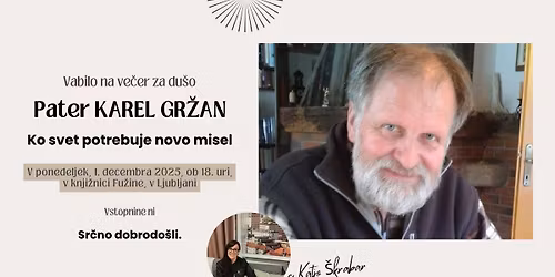 Vabilo na ve\u010der s patrom Karlom Gr\u017eanom: Ko svet potrebuje novo misel