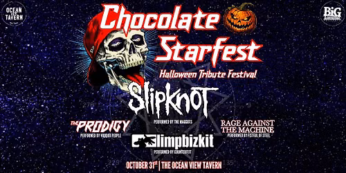 \ud83c\udf83CHOCOLATE STARFEST | Halloween Tribute Festival - The Ocean View Tavern