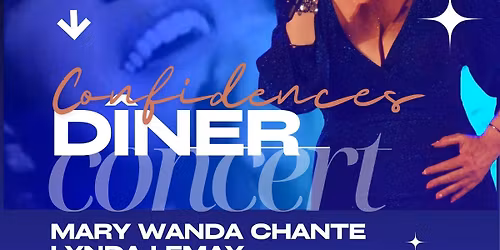 Confidences Diner Concert Mary Wanda chante Lynda Lemay