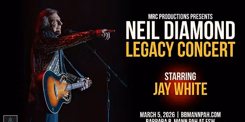 The Neil Diamond Legacy Concert Starring Jay White | Fort Myers, FL