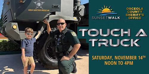 Promenade - Sunset Walk & Osceola County Sheriff's Office "Touch A Truck"