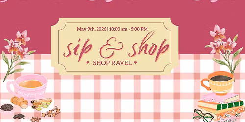 Sip & Shop at Shop Ravel