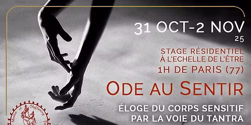 Ode au Sentir - \u00c9loge du corps sensitif par la Voie du Tantra