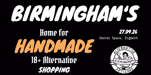 Alternative Artisans Market - Birmingham - Sunday 27th of September 2026
