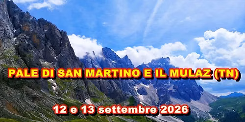 PALE DI SAN MARTINO E IL MULAZ (TN) 