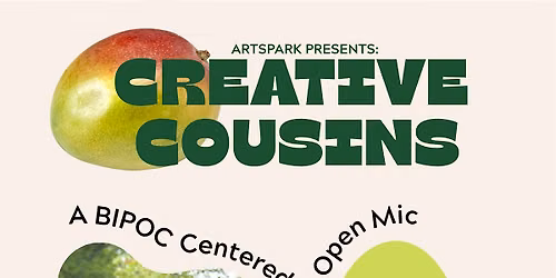 Creative Cousins: A BIPOC Centered Open Mic