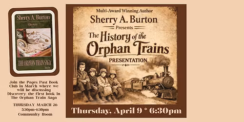 The History of Orphan Trains Presentation by Author Sherry A Burton