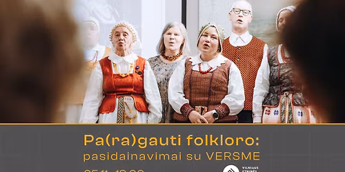 Pa(ra)gauti folkloro | Pasidainavimai su VERSME 