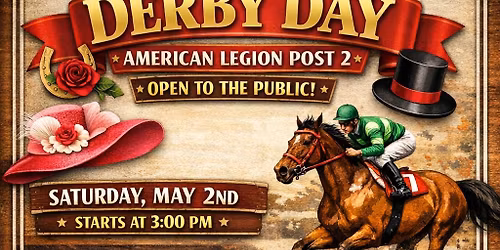 \ud83c\udfc7\ud83c\udfa9 Derby Day \u2013 American Legion Post 2 \ud83c\udfa9\ud83c\udfc7