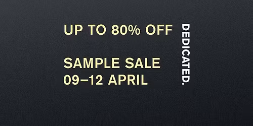 DEDICATED Sample Sale | G\u00d6TEBORG