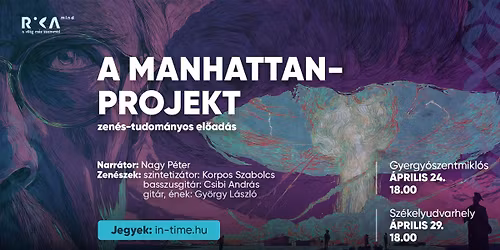 A Manhattan-projekt. Zen\u00e9s tudom\u00e1nyos el\u0151ad\u00e1s.