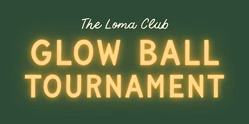 Copy of Glow Ball at The Loma Club